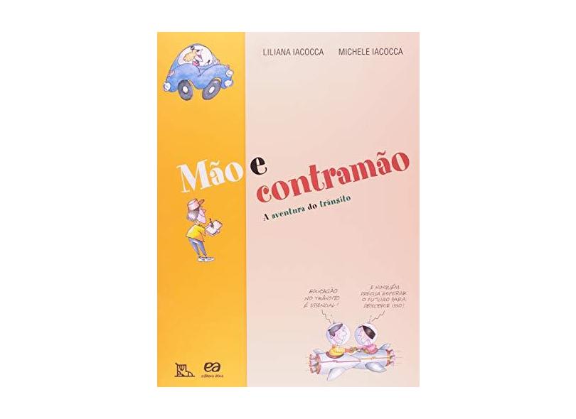 Mão e Contramão: A Aventura do Trânsito - Ana Trinconi Borgatto - 9788508154401