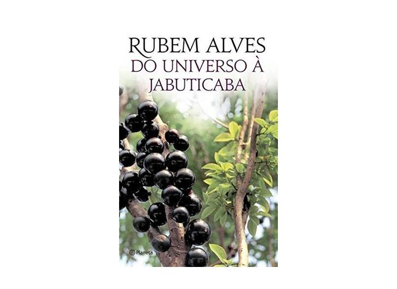 Do Universo À Jabuticaba - 3ª Ed. 2015 - Alves, Rubem - 9788542205138