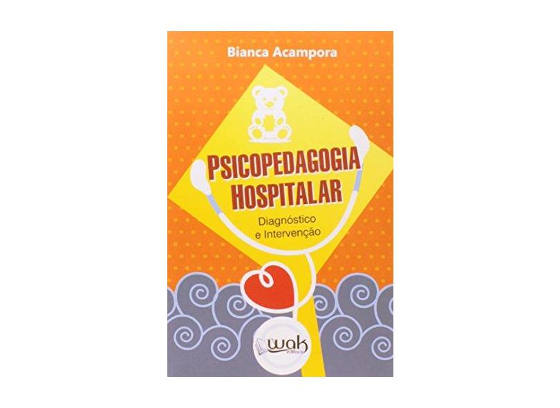 Psicopedagogia Hospitalar. Diagnóstico e Intervenção - Capa Comum - 9788578543174