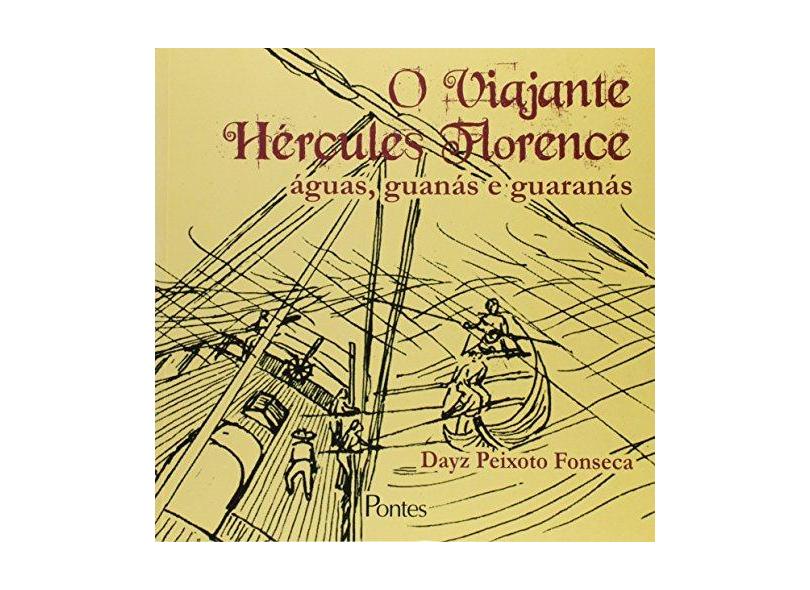 O Viajante Hercules Florence - Fonseca, Dayz Peixoto - 9788571132719