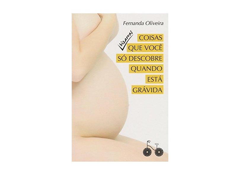 Coisas que Você Só Descobre Quando Está Gravida - Capa Comum - 9788568696057