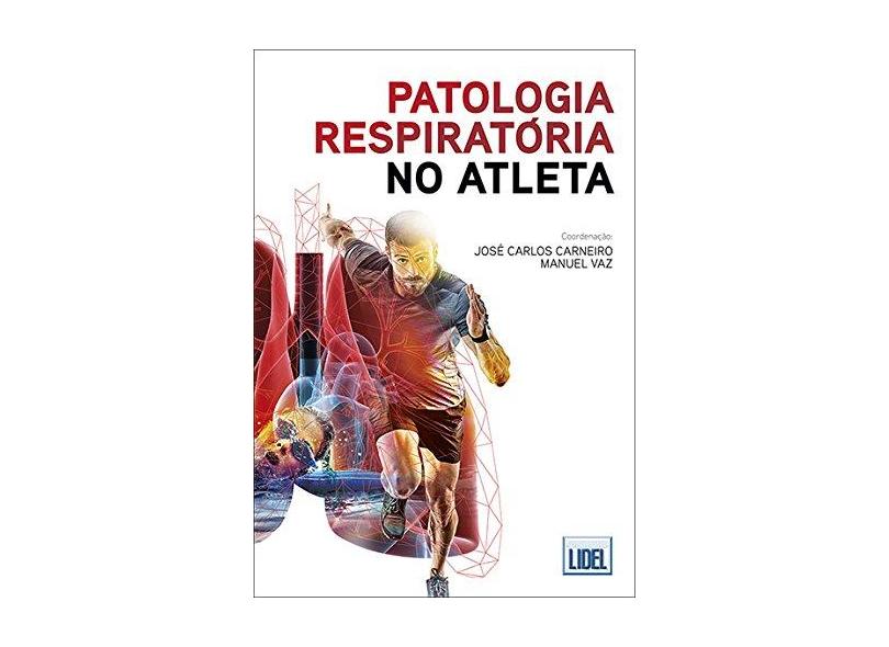 Patologia Respiratória No Atleta - Manuel Vaz - 9789897523014