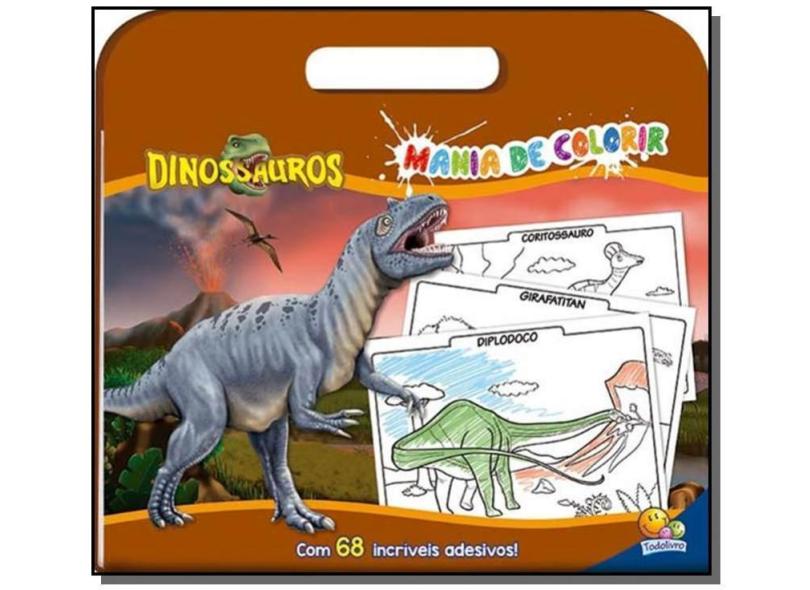 Mania De Colorir: Dinossauros - Todolivro - 9788537637036