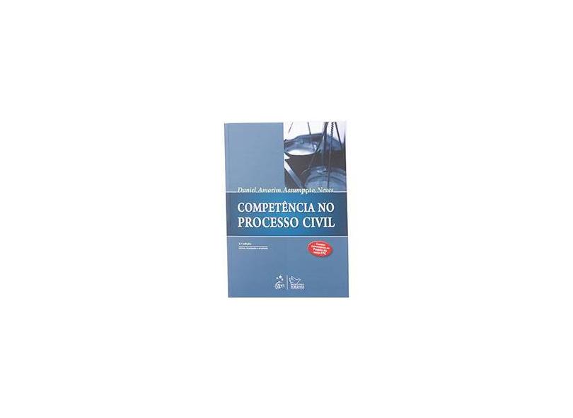 Competência No Processo Civil - 2ª Ed. 2010 - Neves, Daniel Amorim Assumpção - 9788530933166