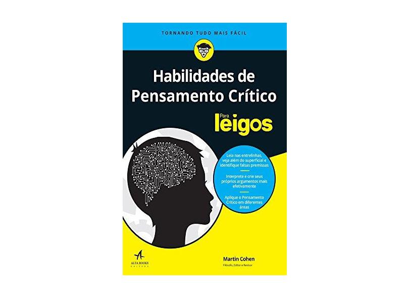 Habilidades de Pensamento Crítico Para Leigos - Cohen, Martin; - 9788550800455