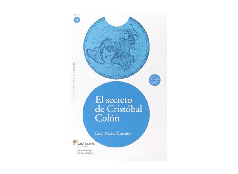 El Secreto de Cristóbal Colón - Col. Leer En Español - Nivel 3 + CD - Carrero, Luis Maria; Carrero, Luis Maria - 9788516082918