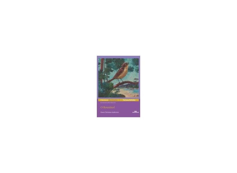 O Rouxinol - Col. Clássicos Recontados - Andersen, Hans Christian - 9788506072929