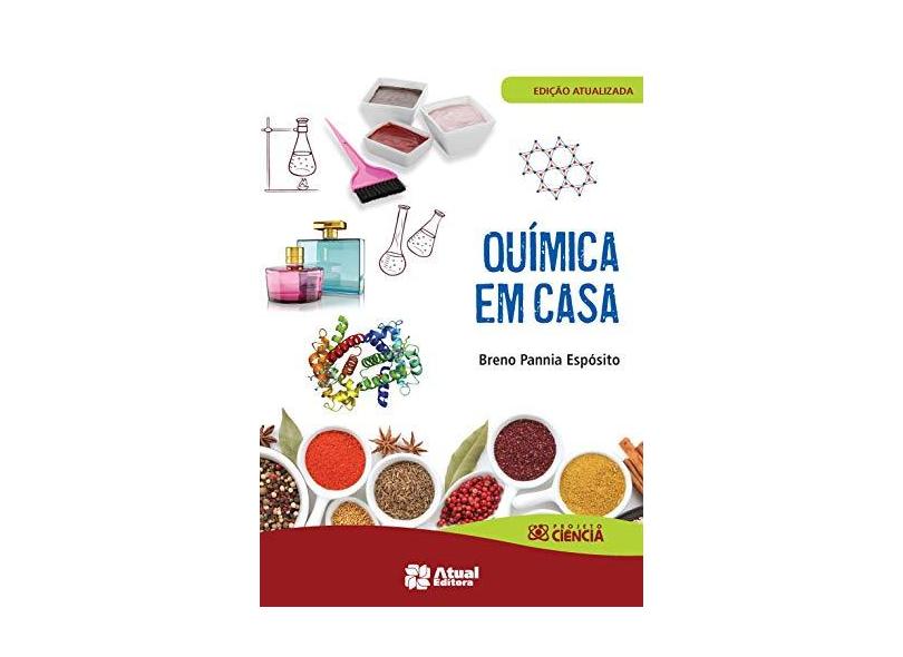 Química Em Casa - Col. Projeto Ciência - 4ª Ed. 2016 - Espósito, Breno Pannia - 9788535719987