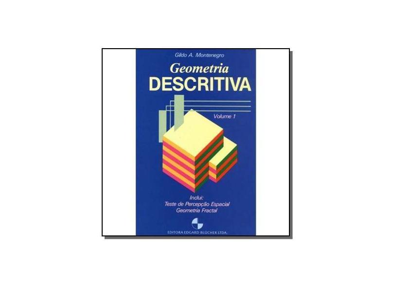 Geometria Descritiva - Vol.1 - Montenegro, Gildo Aparecido - 9788521201922