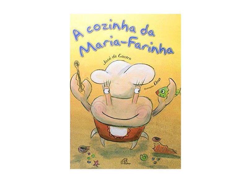A Cozinha da Maria-Farinha - Capa Comum - 9788535630916