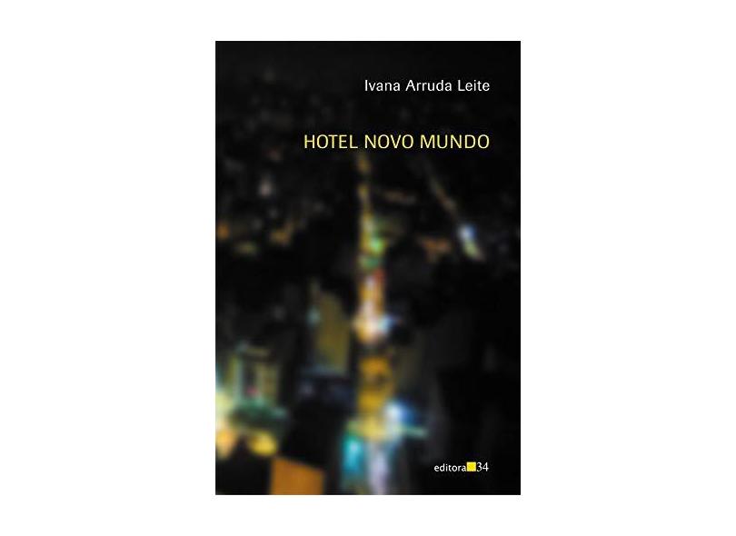 Hotel Novo Mundo - Leite, Ivana Arruda - 9788573264227