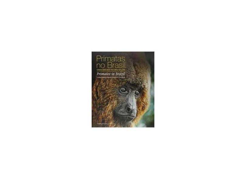 Primatas No Brasil - Botár, Livia; Bruhns, Heloisa; Rappa, Cristina - 9788560120406