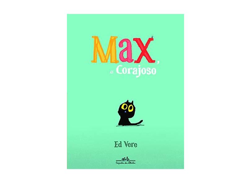Max o corajoso - Ed Vere - 9788574066042