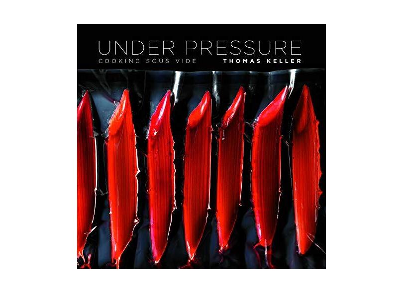 Under Pressure: Cooking Sous Vide - Capa Dura - 9781579653514