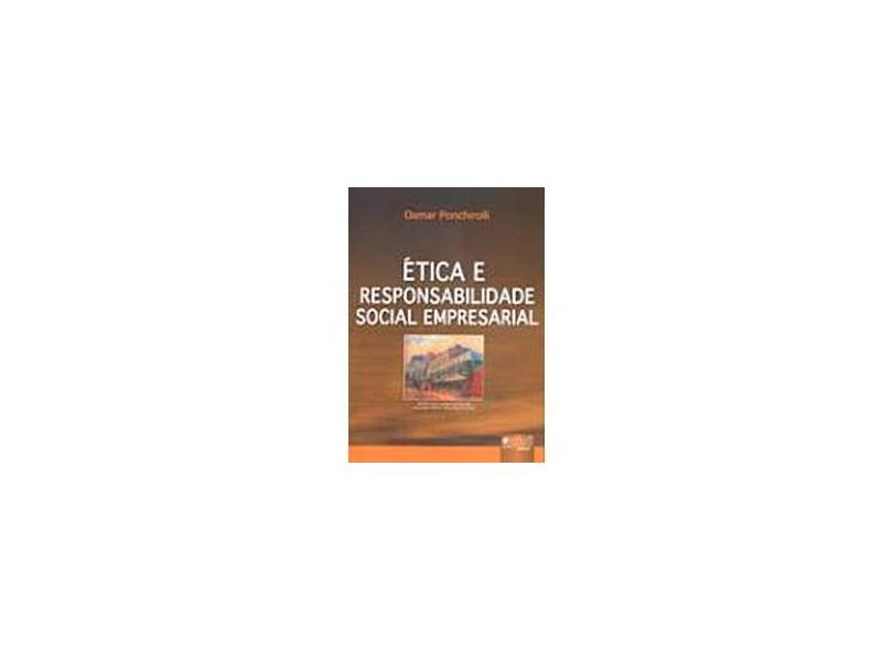 Ética e Responsabilidade Social Empresarial - Ponchirolli, Osmar - 9788536217284