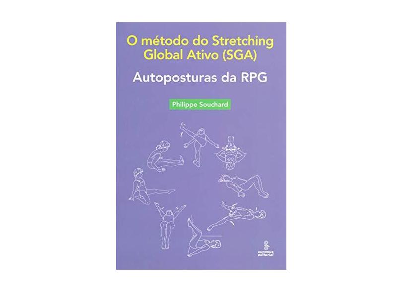Autoposturas da RPG: O método do Stretching Global Ativo (SGA) - Philippe Souchard - 9788532311153