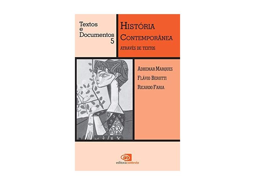 História Contemporânea Através de Textos - Marques, Ademar Martins - 9788585134624