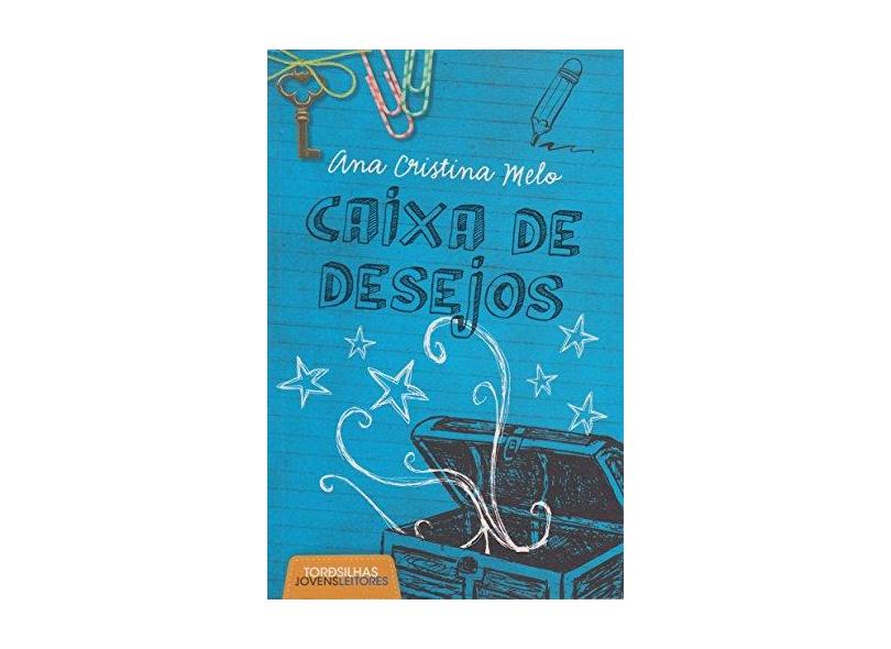 Caixa de Desejos - Ana Cristina Melo - 9788564406971