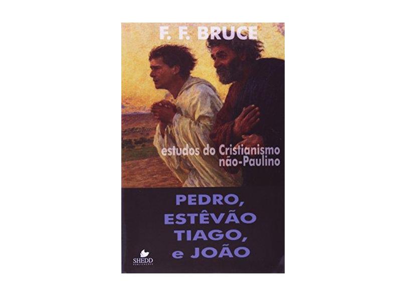 Estudos Do Cristianismo Nao-Paulino. Pedro, Estevao, Tiago E João - Capa Comum - 9788588315365