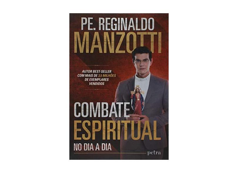 Combate Espiritual - Pe. Reginaldo Manzotti - 9788582781104