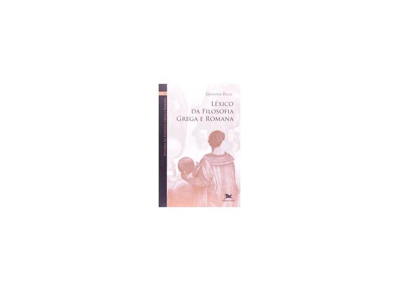 Léxico da Filosofia Grega e Romana - Vol. IX - Reale, Giovanni - 9788515040957