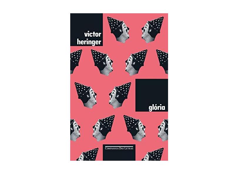 Glória (Nova Edição) - Heringer, Victor - 9788535931501