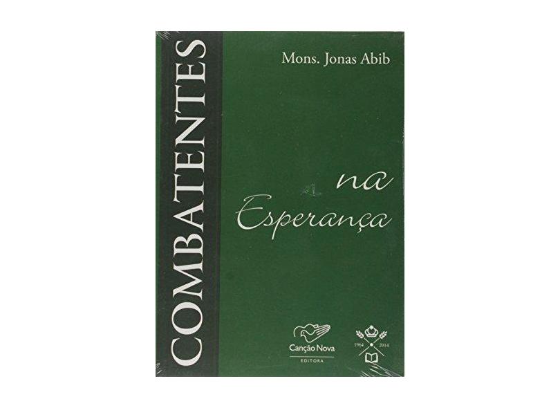 Combatentes na Esperança - Abib, Jonas - 9788576774273