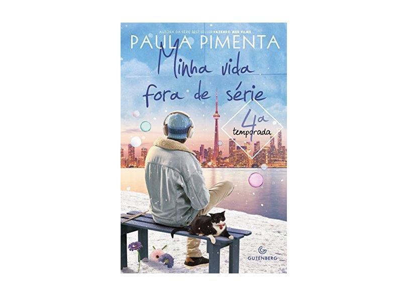 Minha Vida Fora de Série - 4ª Temporada - Pimenta, Paula - 9788582354582