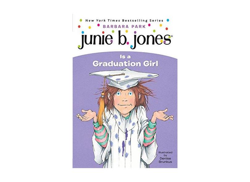 Junie B. Jones Is a Graduation Girl - Barbara Park - 9780375802928
