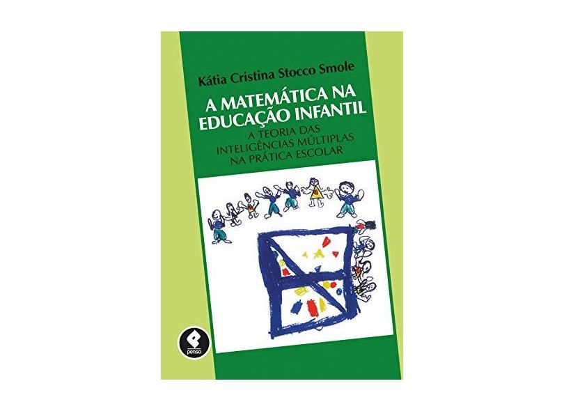 A Matemática na Educação Infantil - Smole, Katia C. Stocco - 9788584290031