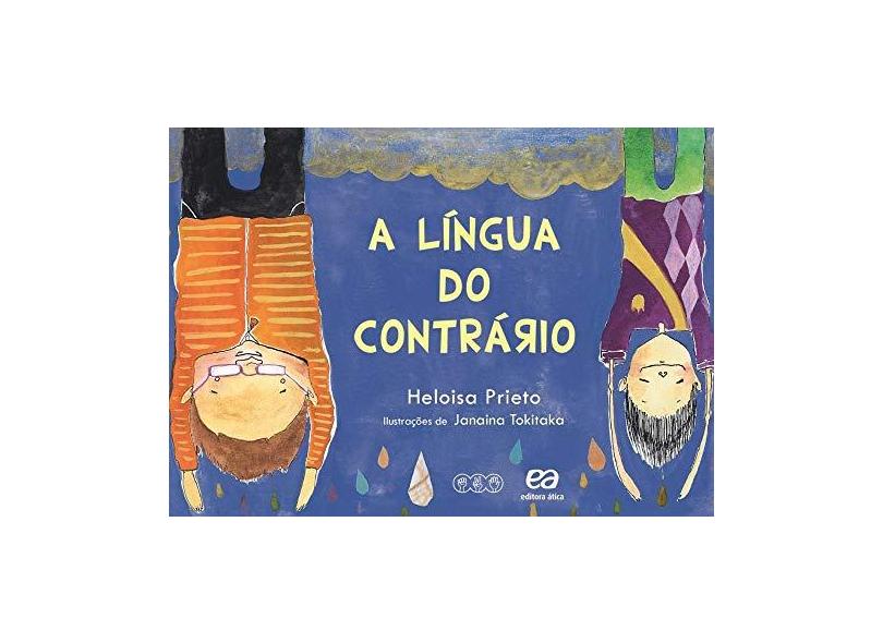 A Língua do Contrário - Conforme a Nova Ortografia - Prieto, Heloisa - 9788508127764
