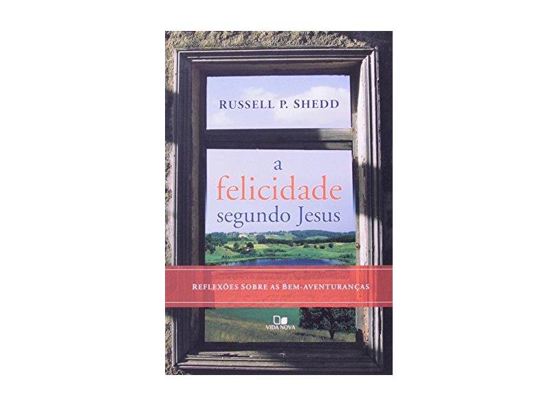 A Felicidade Segundo Jesus - Capa Comum - 9788527502610