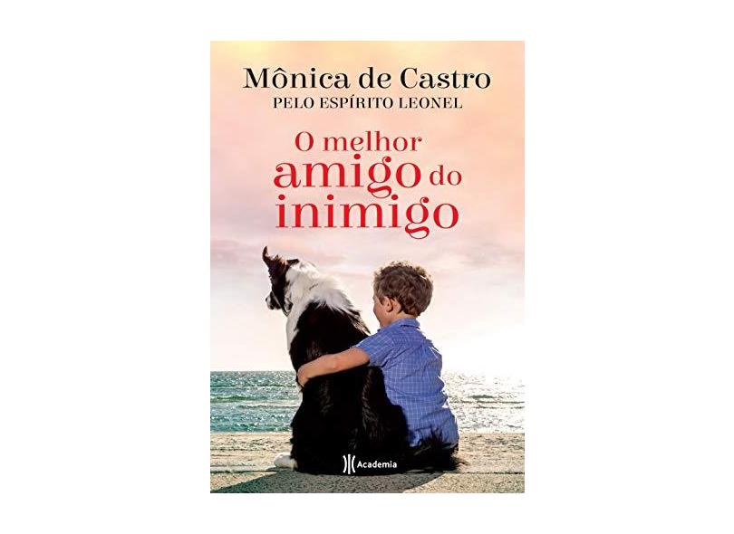 O Melhor Amigo Do Inimigo - Castro, Mônica De - 9788542209891
