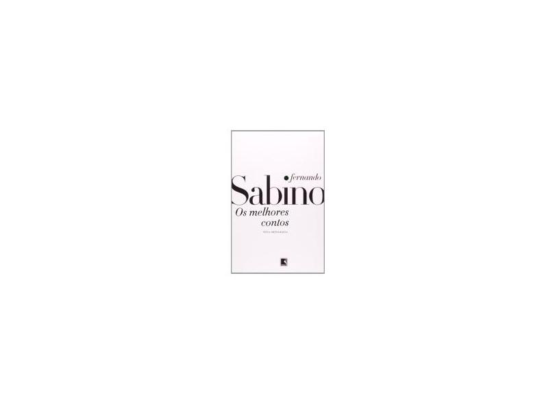 Os Melhores Contos - Fernando Sabino - Sabino, Fernando - 9788501915108
