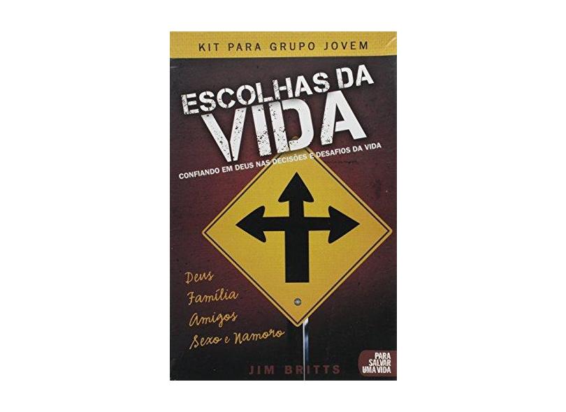 Kit Escolhas da Vida - Acompanha 1 Cd, 1 Dvd, 1 Folder, 1 Livreto - Britts, Jim - 9788561411886