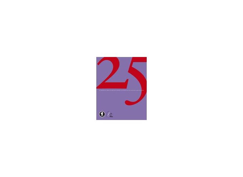 25. 25 Artistas, 25 Obras, 25 Arte-Educadores, 25 Leituras, 25 Anos Instituto Arte na Escola - Capa Comum - 9788584290291