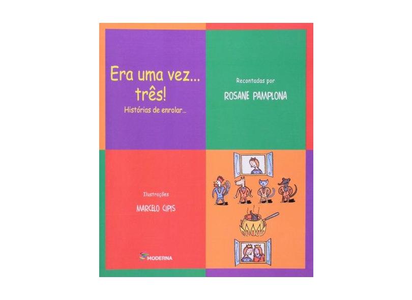 Era uma Vez... Três ! - Histórias de Enrolar... - Série na Panela do Mingau - Nóbrega, Maria José; Pamplona, Rosane - 9788516045739