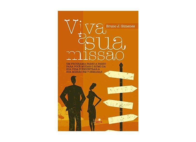 Viva A Sua Missão - J. Gimenes, Bruno - 9788564463455