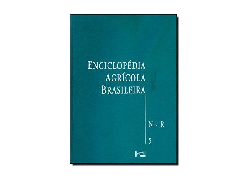 Enciclopedia Agricola Brasileira - V. 5 - Capa Dura - 9788531408144