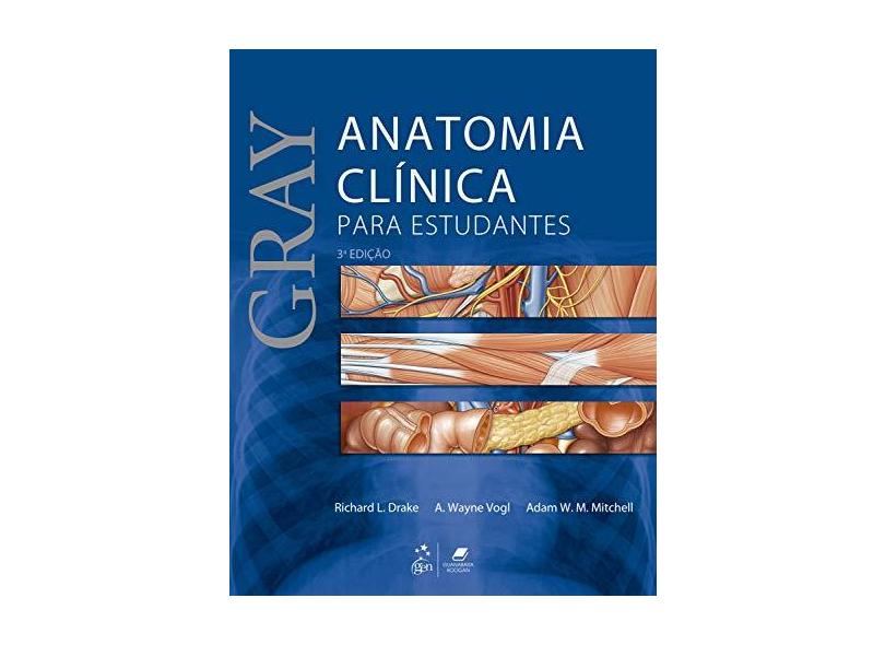 Gray's Anatomia Clinica Para Estudantes - Capa Comum - 9788535279023