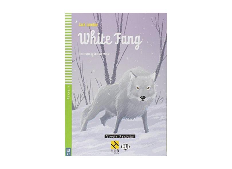 White Fang - Série HUB Young ELI Readers. Stage 3A1.1 (+ Audio CD) - Jack London - 9788580760781