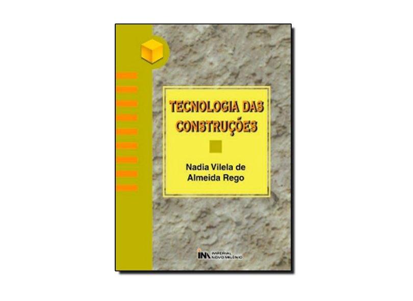 Tecnologia das Construções - Nadia Vilela De Almeida Rego - 9788599868805