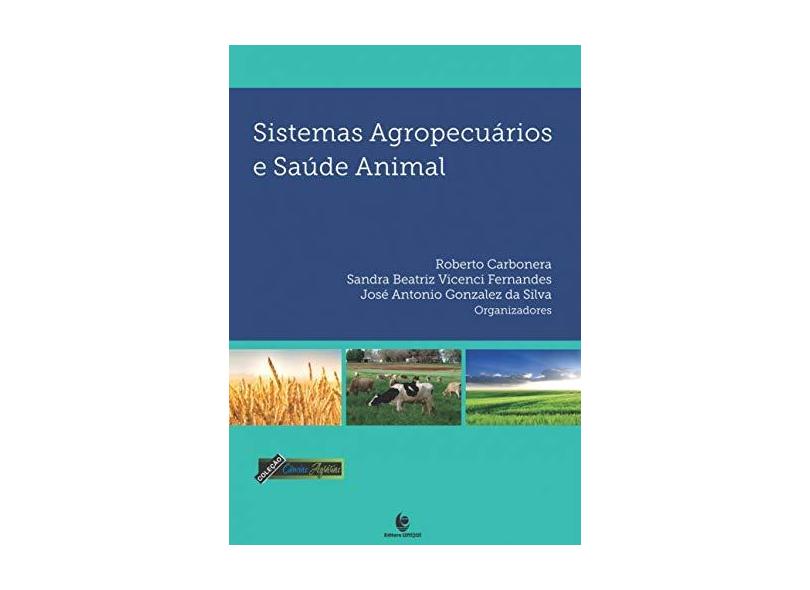 Sistemas Agropecuários e Saúde Animal - Roberto Carbonera - 9788541901703