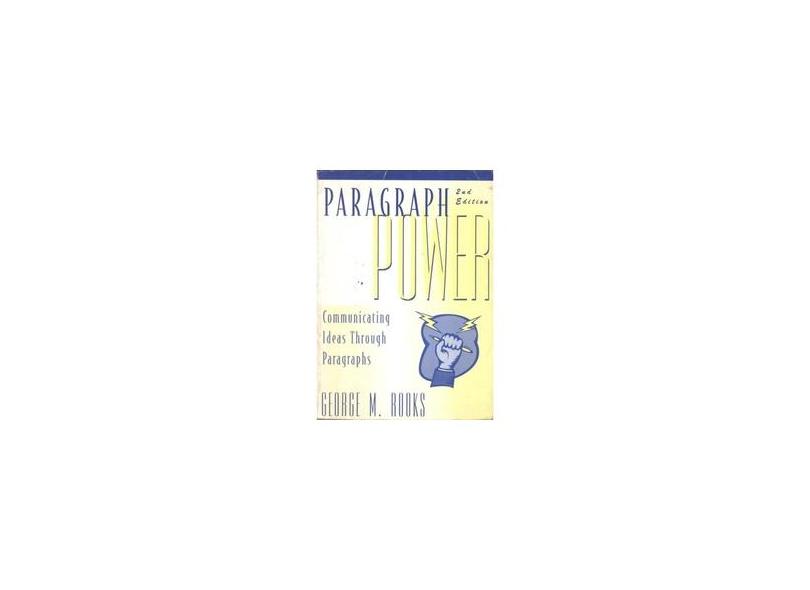Paragraph Power (2nd Edition) - George M. Rooks - 9780136607540