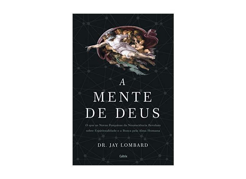 A Mente De Deus - Lombard, Dr. Jay - 9788531614668