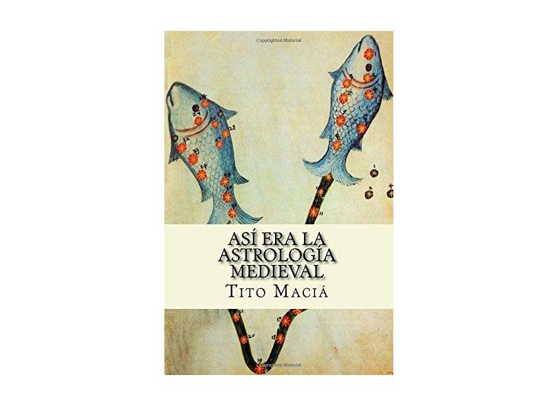 Asi Era La Astrologia Medieval - "macia, Tito" - 9781542885874