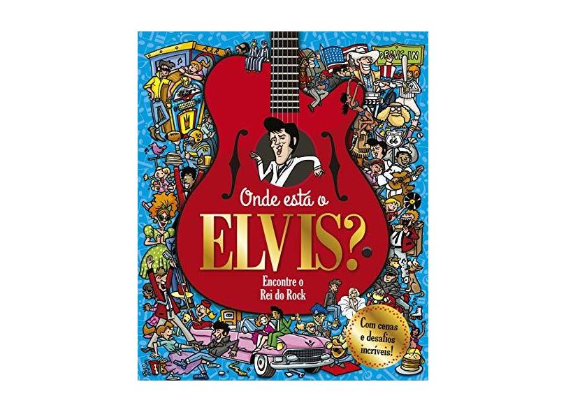Onde está o Elvis?: encontre o rei do rock - Ciranda Cultural - 9788538074861