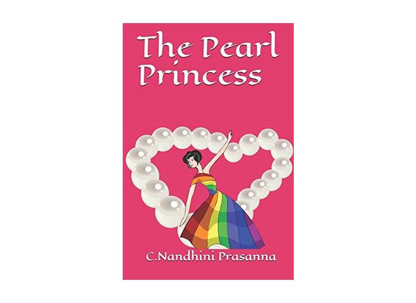 The Pearl Princess - C Nandhini Prasanna - 9781794645783
