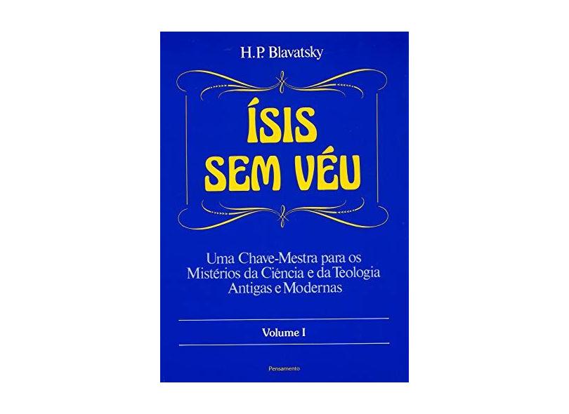 Isis Sem Veu Vol. I - Blavatsky, Helena Petrovna - 9788531503450