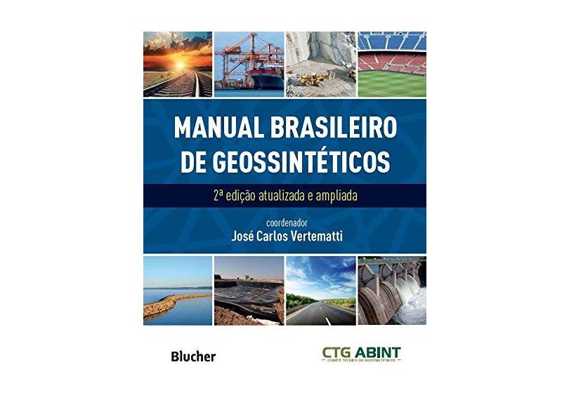 Manual Brasileiro de Geossintéticos - 2ª Ed. 2015 - Vertematti, José Carlos - 9788521209263